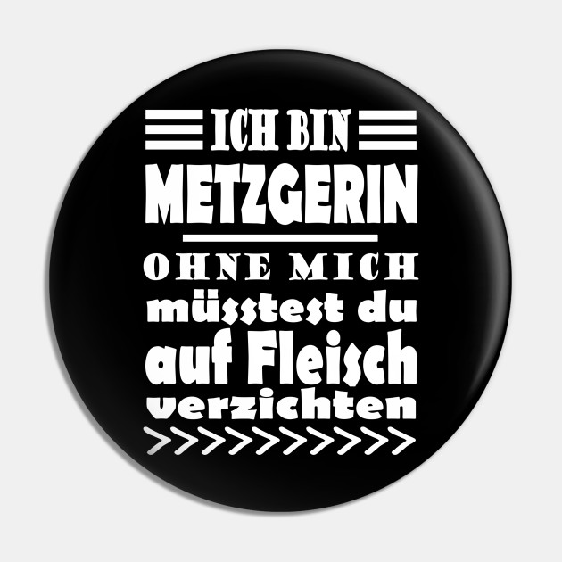 Metzgerin Fleisch Verkäuferin Schlachten - Metzger - Pin