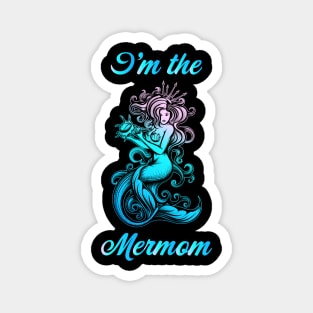 I'm the Mermom Magnet