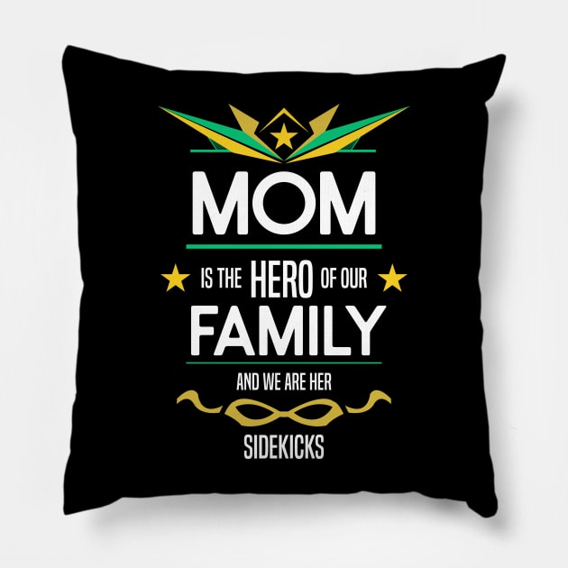 mom is the hero of our family Pillow by HCreatives