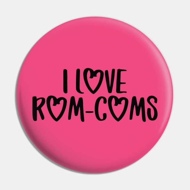 I Love Rom-Coms (Dark Font) Pin by Hallmarkies Podcast Store