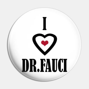 i love dr fauci Pin