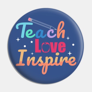 Teach Love Inspire Pin