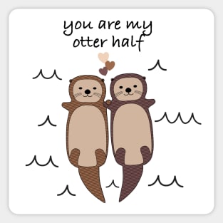 You Are My Significant Otter' Sticker