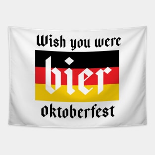 wish you were bier oktoberfest Tapestry