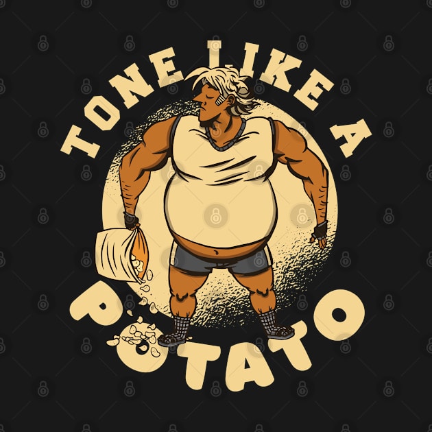 Tone like a potato by Printroof