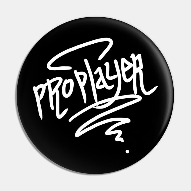 Pro Player Pin by Shankara