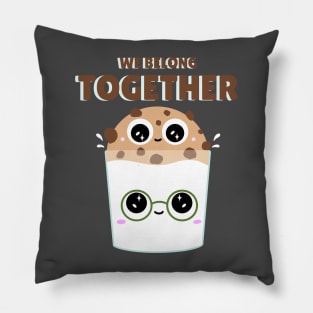 Cute We Belong Together - Milk & Cookies Pillow