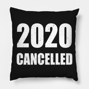 2020 Cancelled Whole Year Funny Pillow