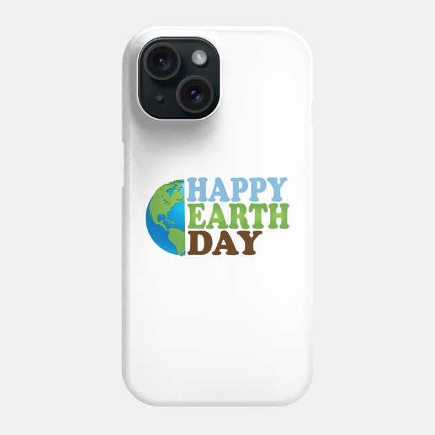 Happy Earth Day, Earth Day Everyday Protect Our Planet Environmentalist T-Shirt Phone Case by GShow