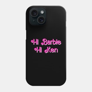 Hi Barbie Hi Ken Phone Case