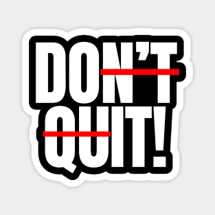 Don't Quit - Do it Magnet