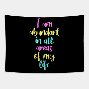 I am abundant, manifesting, law of attraction Tapestry