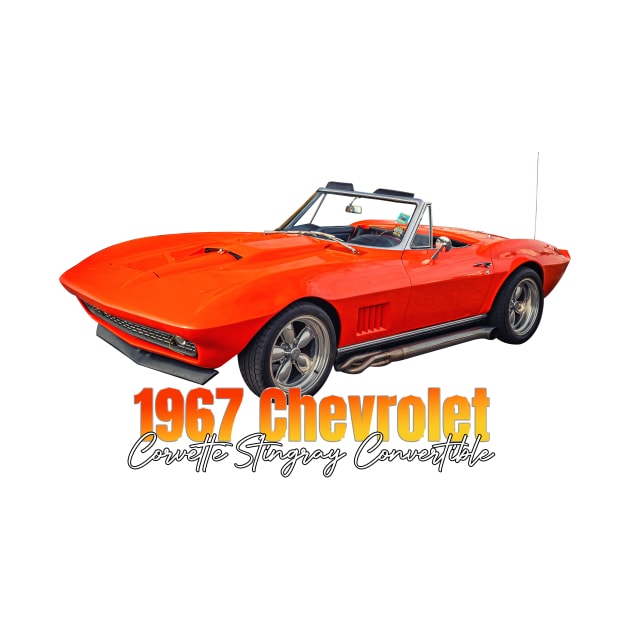 1967 Chevrolet Corvette Stingray Convertible by Gestalt Imagery