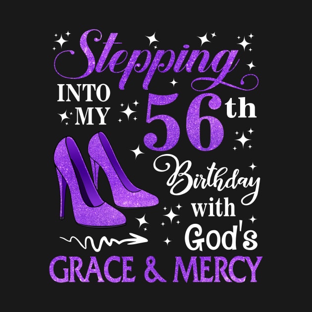 Stepping Into My 56th Birthday With God's Grace & Mercy Bday by MaxACarter