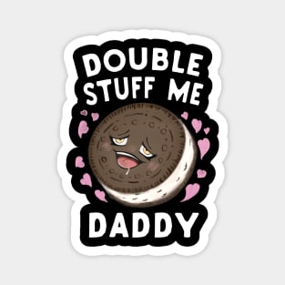 Double Stuff Me Daddy Magnet