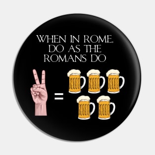 When In Rome Do As The Romans Do - Ancient Roman History Pin