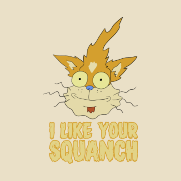 I Like Your Squanch Squanchy Rick And Morty Rick And Morty Phone
