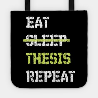 Eat Sleep Thesis Repeat Doctorate Thesis Tote