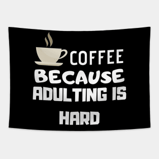 Coffee Because Adulting Is Hard Tapestry