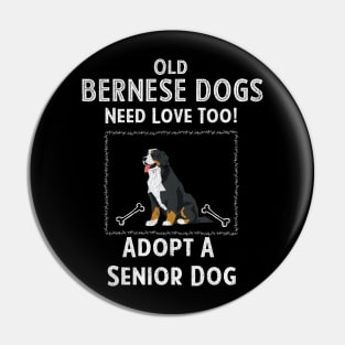 Senior Dog Adoption T-Shirt for Bernese Dog Lovers Pin