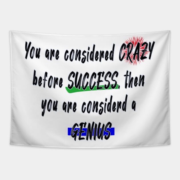 New Year - Crazy to Genius: Success - Motivational Quotes 1 Tapestry by pbDazzler23