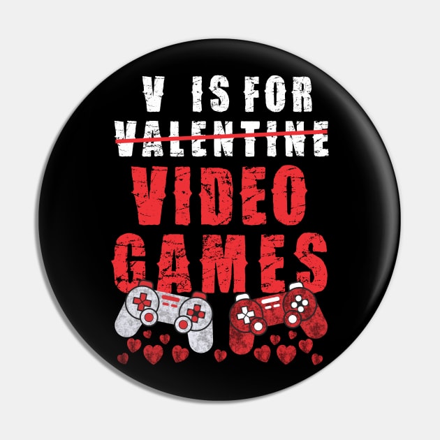 V Is For Video Games Funny Valentines Day Gamer Boy Men Gift Pin by Pannolinno