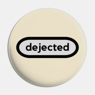 Dejected Pin