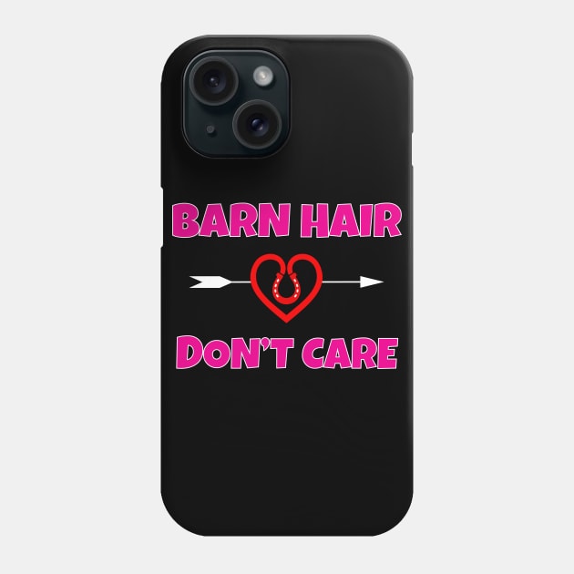 Barn Hair Don't Care Phone Case by Work Memes