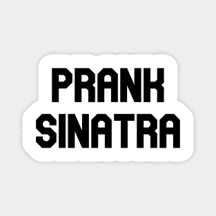 Prank Sinatra Magnet