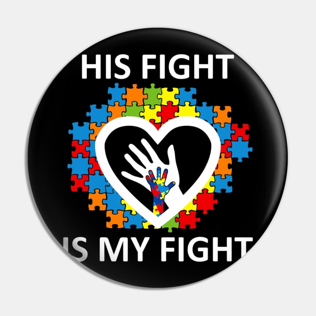 His Fight Is My Fight Autism Awareness Autism Support Puzzle Pin by hony.white