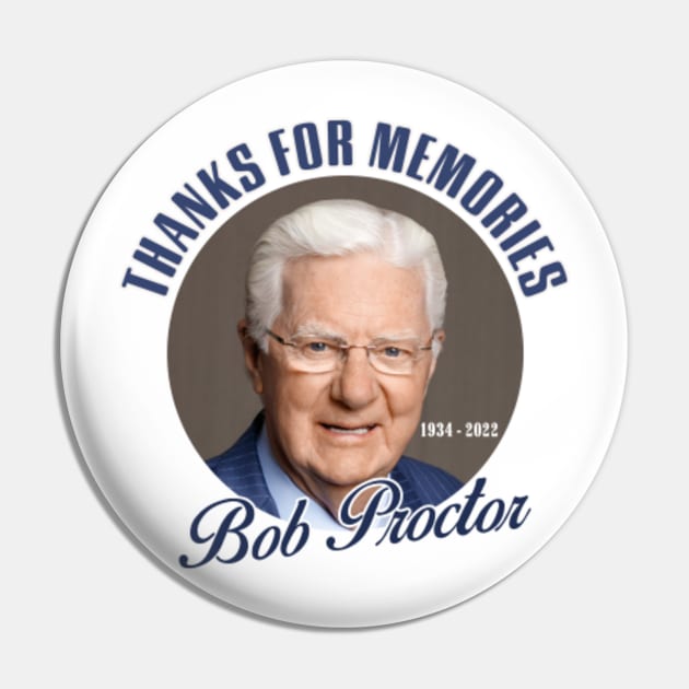 Bob Proctor RIP 1934-2022 Thank You For The Memories - 1934 - Pin