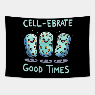 Cellebrate Good Times - Cell Celebration - Biology Humor Tapestry