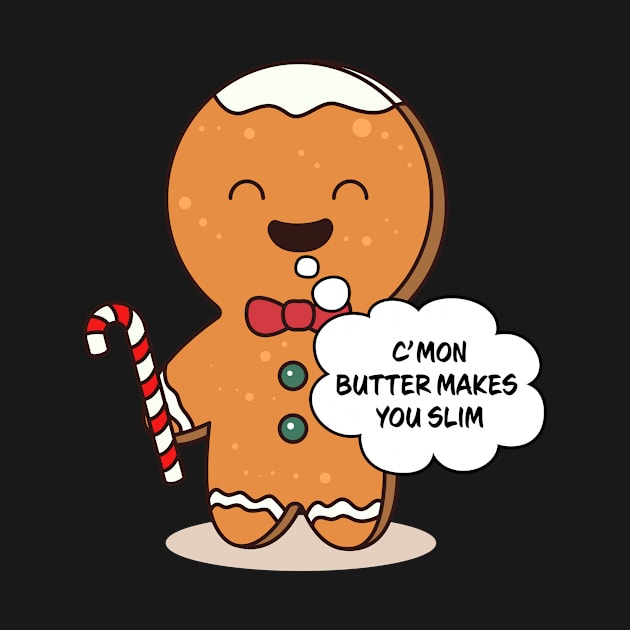 Gingerbread Family Pajama C'mon Butter Makes You Slim by Wear Apparel