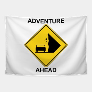 Adventure Ahead warning sign Tapestry