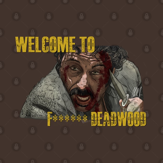 Welcome to Deadwood (Censored) by 51Deesigns