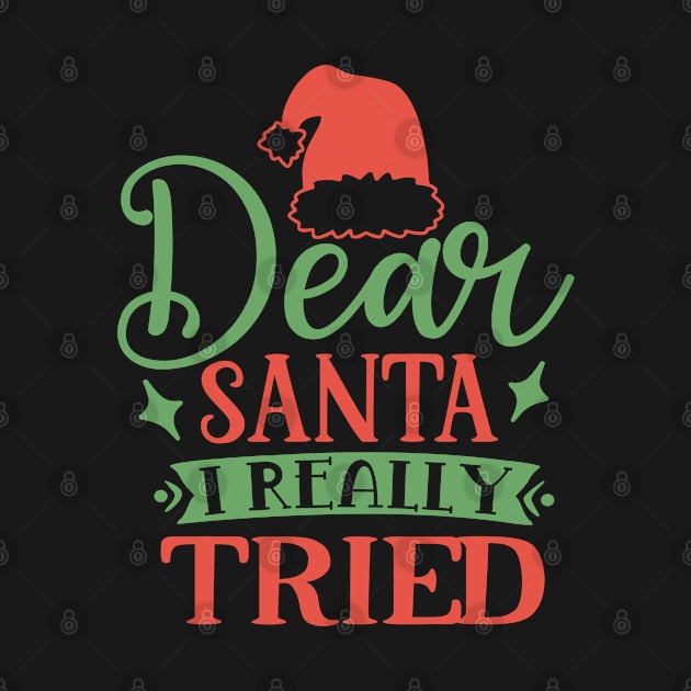 Dear Santa I really tried by DeeDeeCro