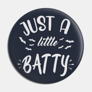 Just a little BATTY Pin