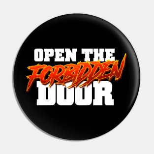 Open the Forbidden Door!!! Pin