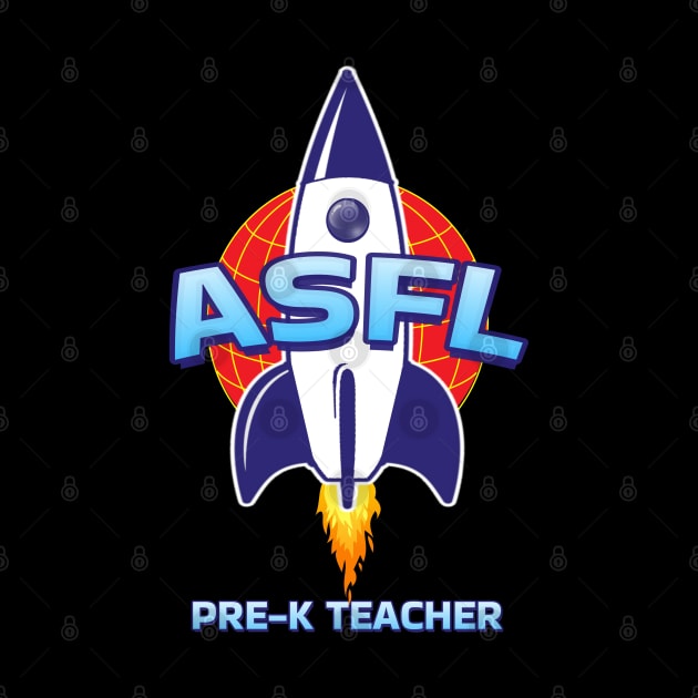 ASFL PRE-K TEACHER by Duds4Fun