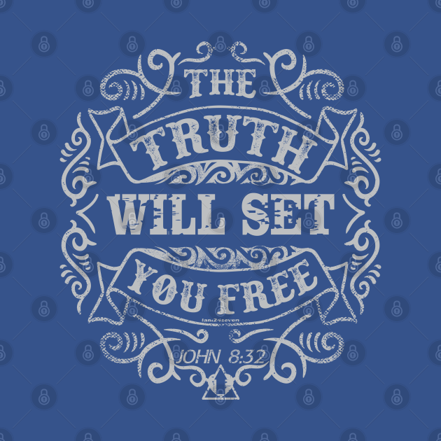 the truth will set you free quote the truth will set you free quote
