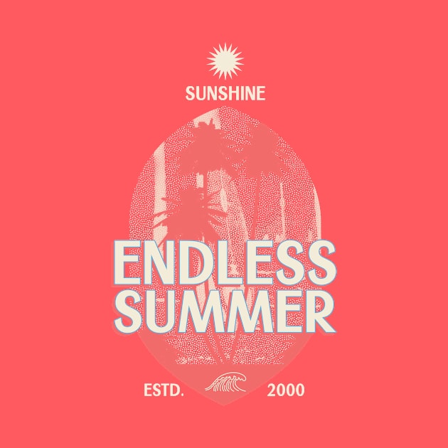 Endless Summer by Tip Top Tee's