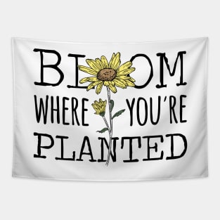 Bloom Where You're Planted Sunflower Tapestry