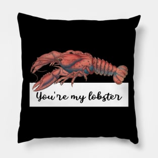 You're my lobster Pillow