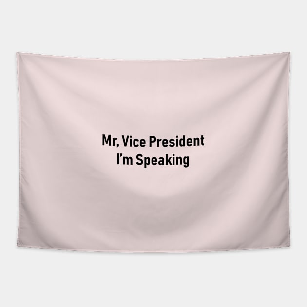 Mr Vice President I’m speaking Tapestry by Souna's Store