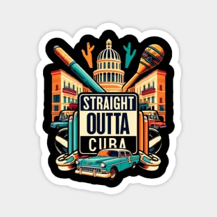 Straight Outta Cuba Magnet