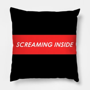 Screaming Inside Pillow