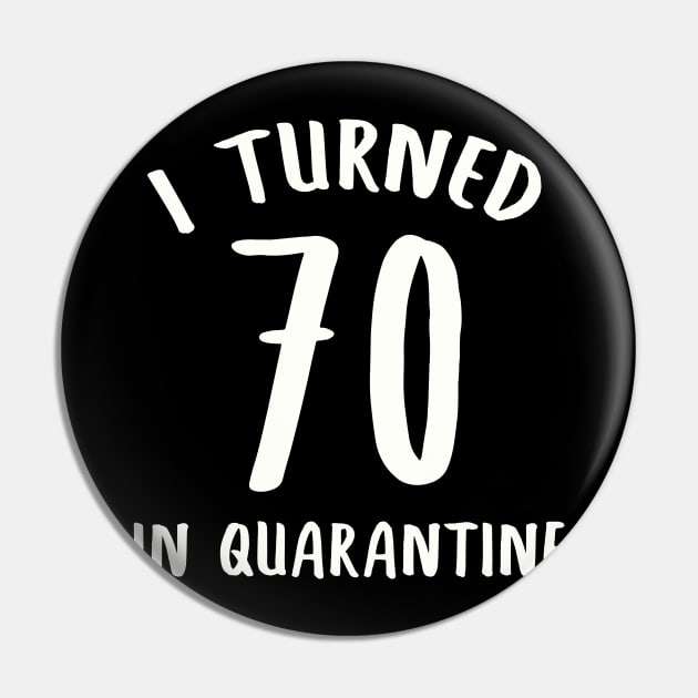 I Turned 70 In Quarantine Pin by llama_chill_art