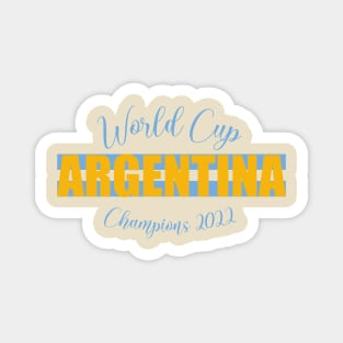 Argentina Wins the World Cup 2022 Magnet