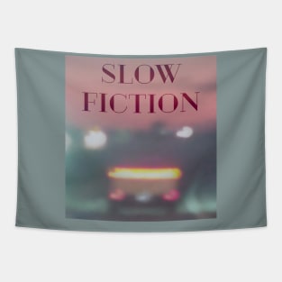 SLOW FICTION Tapestry