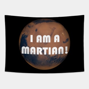 I AM A MARTIAN Mars Space Alien Shirt Tapestry